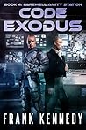 Code Exodus (Farewell Amity Station, #4)