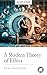 A Modern Theory of Ethics by Olaf Stapledon A Modern Theory of Ethics by Olaf Stapledon