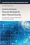 Control and Game Theoretic Methods for Cyber-Physical Security (Emerging Methodologies and Applications in Modelling, Identification and Control)