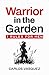 Warrior in the Garden by Carlos Vasquez Warrior in the Garden by Carlos Vasquez