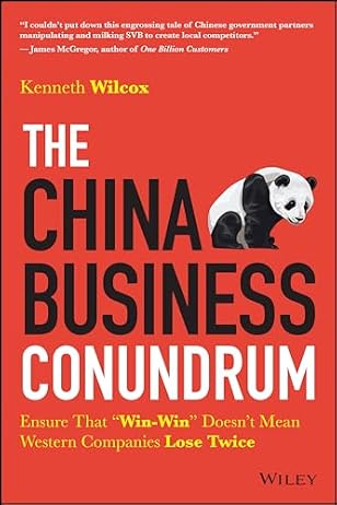 The China Business Conundrum: Ensure That "Win-Win" Doesn't Mean Western Companies Lose Twice