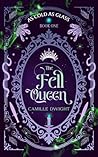 Book cover for The Fell Queen (As Cold As Glass Book 1)