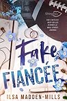 Fake Fiancée by Ilsa Madden-Mills