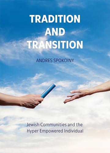 Tradition and Transition. Jewish Communities and the Hyper Empowered Individual (Hardcover)