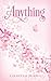 Anything (Sheep Among Wolves Short Stories Book 2) by Courtenay Burden