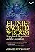 Elixir of Sacred Wisdom by Asim Chowdhury