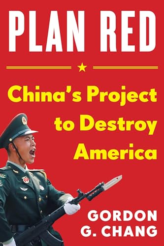 Plan Red: China's Project to Destroy America (Kindle Edition)