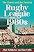 Rugby League in the 1980s by Alan Whiticker