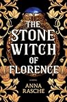 The Stone Witch of Florence by Anna Rasche