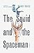 The Squid and the Spaceman