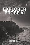 Explorer Probe VI Explorer Probe VI