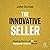 The Innovative Seller: Keep...
