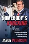 Somebody's Knocking: Lessons Learned from a Quarter Century of TV Reporting