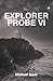 Explorer Probe VI
