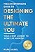 Designing the Ultimate You!...