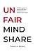 Unfair Mindshare: A CMO's guide to community-led marketing in a product-led world.