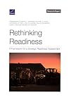 Rethinking Readiness: A Framework for a Strategic Readiness Assessment Rethinking Readiness: A Framework for a Strategic Readiness Assessment