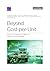 Beyond Cost-per-Unit: Economic Analysis and Metrics in Defense Decisionmaking