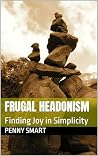 Frugal Headonism:...