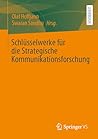Schlüsselwerke für die Strategische Kommunikationsforschung (German Edition)
