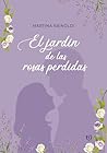 El jardín de las rosas perdidas (Spanish Edition)