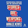 Stories Are Weapo...