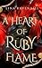 A Heart of Ruby Flame (Fated to the Night #2)