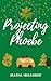 Projecting Phoebe