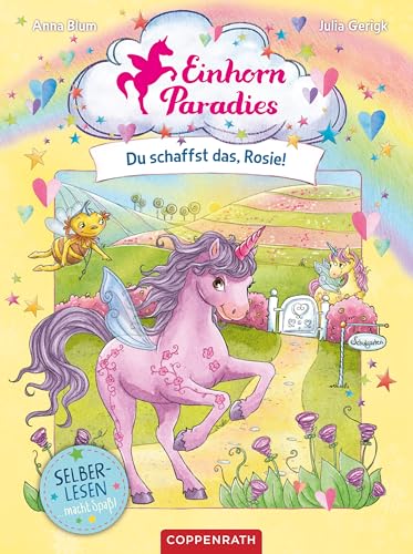 Einhorn-Paradies (Leseanfänger, Bd. 2): Du schaffst das, Rosie! (Einhorn-Paradies (Leseanfänger)) (German Edition)