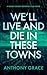 We'll Live And Die In These Towns by Anthony Grace