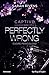 Captive. Perfectly wrong: Cuore pericoloso (Italian Edition)