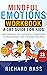 Mindful Emotions Workbook: ...