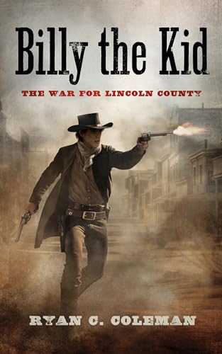 Billy the Kid: The War for Lincoln County (Hardcover)