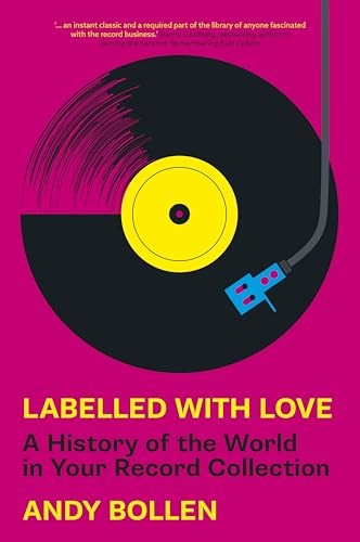 Labelled with Love: A History of the World in Your Record Collection (Kindle Edition)