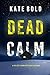 Dead Calm (A Kelsey Hawk FBI Suspense Thriller—Book Eight)