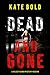 Dead And Gone (A Kelsey Hawk FBI Suspense Thriller—Book Nine)