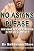 No Asians Please