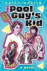 The Pool Guy's Kid by Larry Mollin