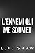 L'ennemi qui me soumet (Rois de Brooklyn #2)
