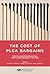 The Cost of Plea Bargains by Lucian E Dervan