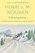 Following Jesus: Finding Our Way Home in an Age of Anxiety