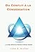 Du Conflit à la Conversation by Luke A. Archer