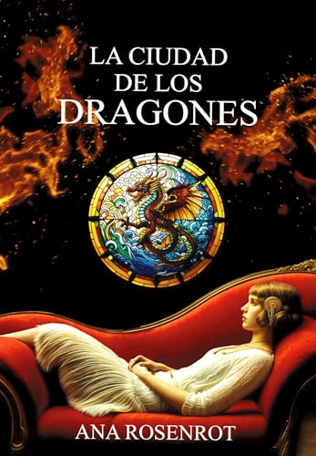 Portada de La ciudad de los dragones, de Ana Rosenrot