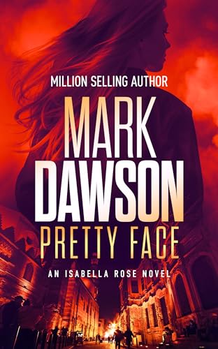Pretty Face (Isabella Rose #6)