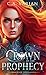 Crown of the Prophecy by C A Varian