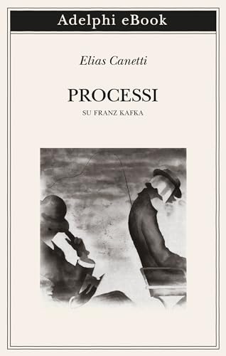 Processi: Su Franz Kafka (Italian Edition)