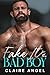 Fake It For The Bad Boy by Claire Angel