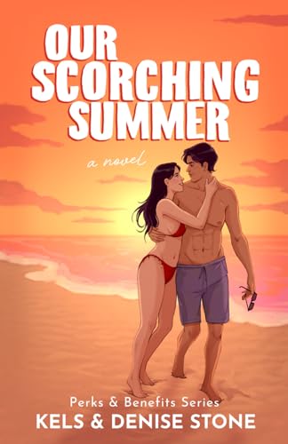 Our Scorching Summer (Perks & Benefits)