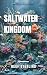 Saltwater Kingdom: Masterin...