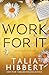 Work For It by Talia Hibbert